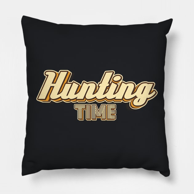 Hunting Time typography Pillow by KondeHipe