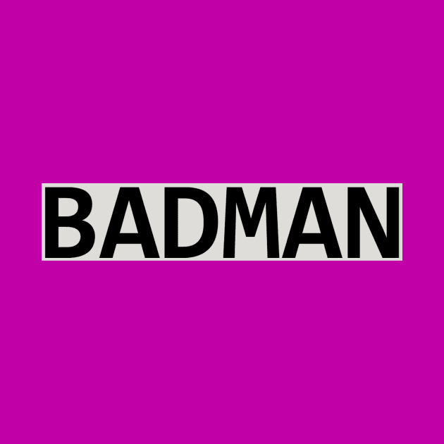 BADMAN by GrimmTheBeast