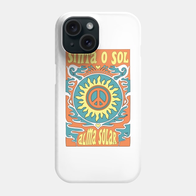 Sinta o Sol Phone Case by uverso