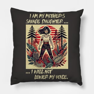 My Mother’s Savage Daughter Pillow