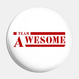 Team Awesome Pin