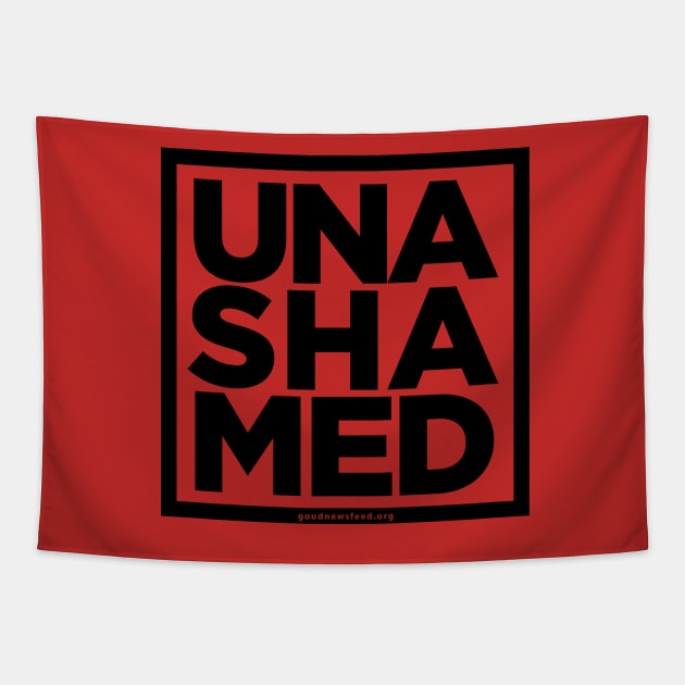 UNASHAMED Tapestry by goodnewsfeed