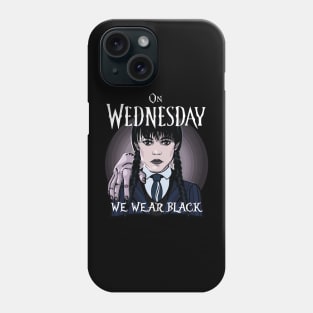 On Wednesday We Wear Black Phone Case