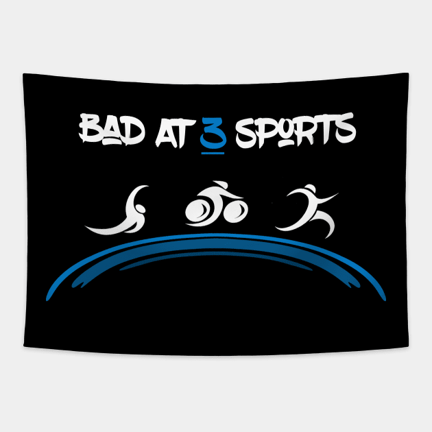 Bad At 3 Sports Triathlete Tapestry by TriHarder12
