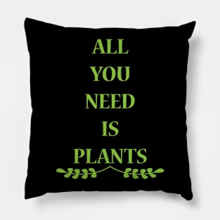 All You Need Is Plants Pillow