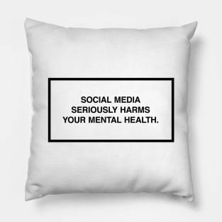 Social media seriously harms your mental health. Pillow