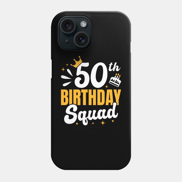 50th birthday squad Phone Case by RusticVintager