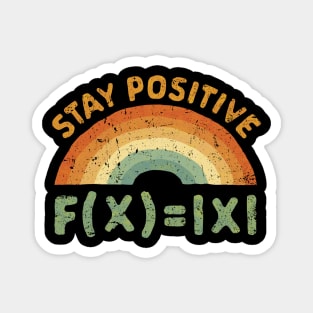 Stay Positive Magnet