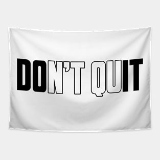 Don't Quit (stroke) Tapestry