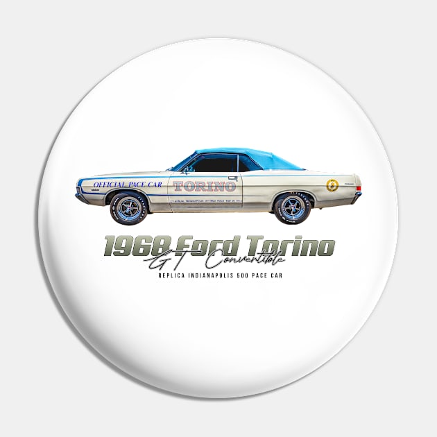 1968 Ford Torino GT Convertible Replica Indianapolis 500 Pace Car Pin by Gestalt Imagery