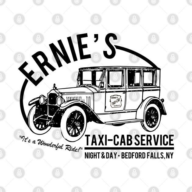 Ernie's Taxi-Cab Service - Its A Wonderful Life - T-Shirt