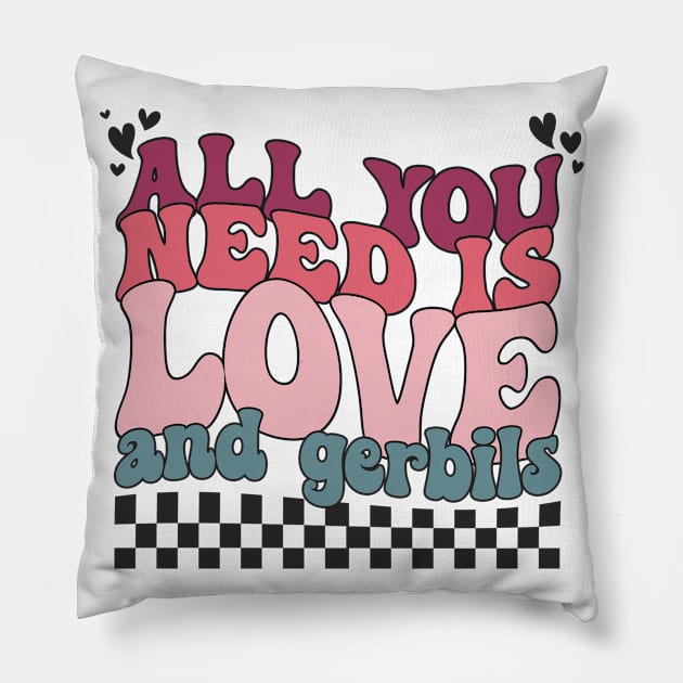 Funny Valentines All You Need Is Love and Gerbils Pillow by Way Down South