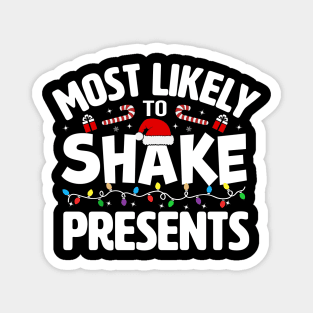 Most Likely To Shake Presents Magnet