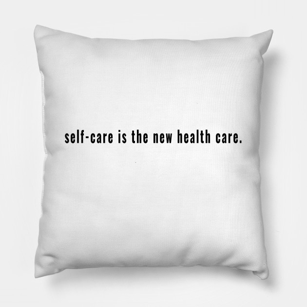 Self Care Is The New Health Care Wellbeing To Be Well - 