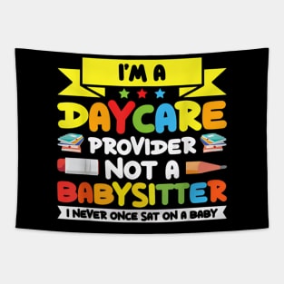 I Am A Childcare Provider Its Not For The Weak Tapestry