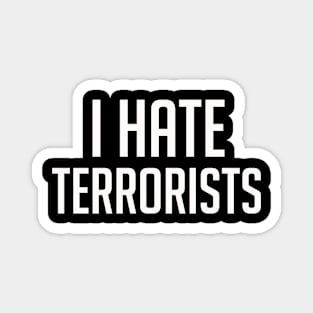 I Hate Terrorists Magnet