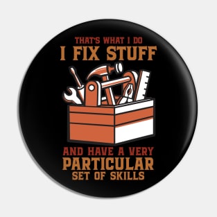 That's What I Do I Fix Stuff for Tradesmen and Tradeswomen Pin