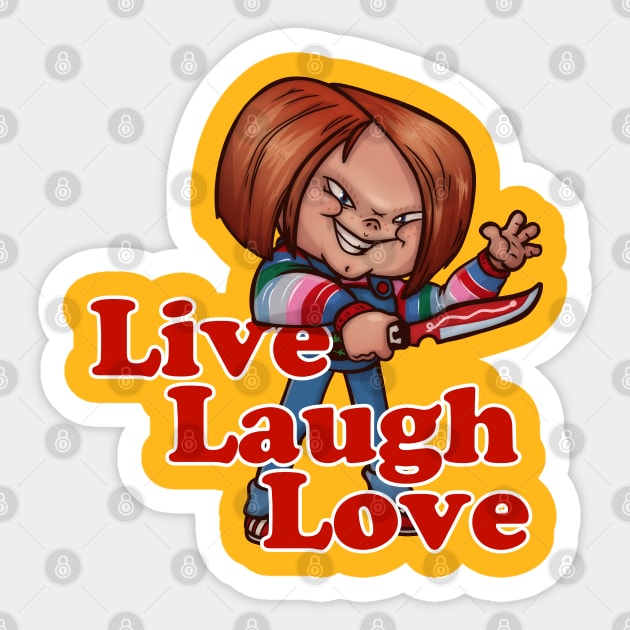 Chucky - Live Laugh Love - Chucky - Sticker | TeePublic