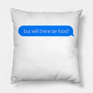 But will there be food Pillow