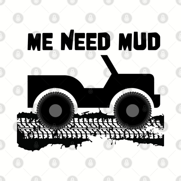 ME Need Mud 4x4 Offroad by zehrdesigns