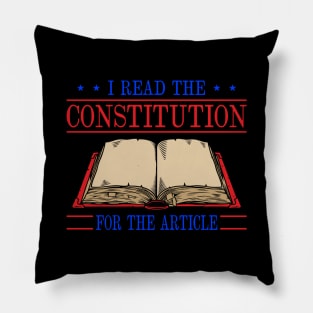 I read the Constitution for the Articles Politics Government Pillow