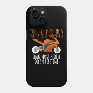 Motorcycle live on a motorcycle Phone Case