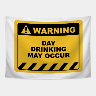 Funny Human Warning Label / Sign DAY DRINKING MAY OCCUR Sayings Sarcasm Humor Quotes Tapestry