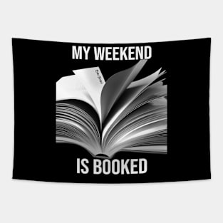 My Weekend is Booked - PanfurWare LLC Tapestry