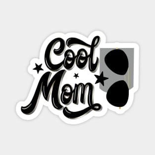 Cool mom. For all cool mothers. Magnet