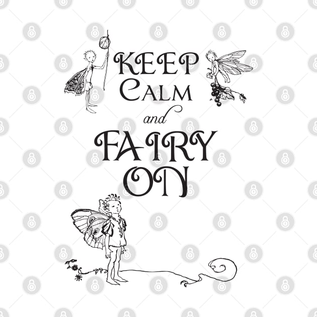 Keep Calm and Fairy On crew by Suztv