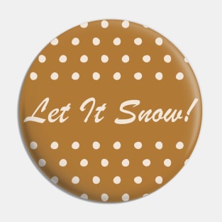 Let It Snow (Highland) Pin