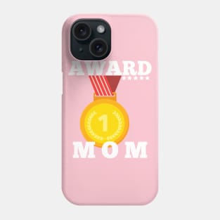 Award Trophy Best Mother mom i love my mother gift Phone Case