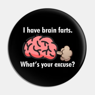 I have brain farts. Pin