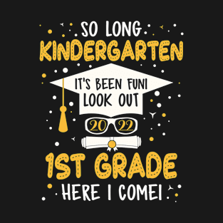 So Long Kindergarten graduation Look Out 1st grade 2022 T-Shirt