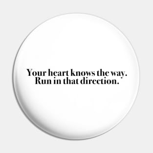 Your heart knows the way Pin