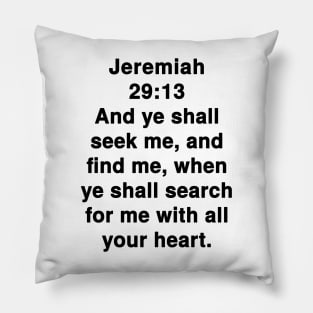 Jeremiah 29:13 King James Version Bible Verse Typography Pillow