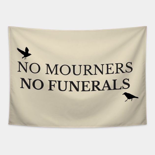 No Mourners, No Funerals Tapestry by draculateethstudios