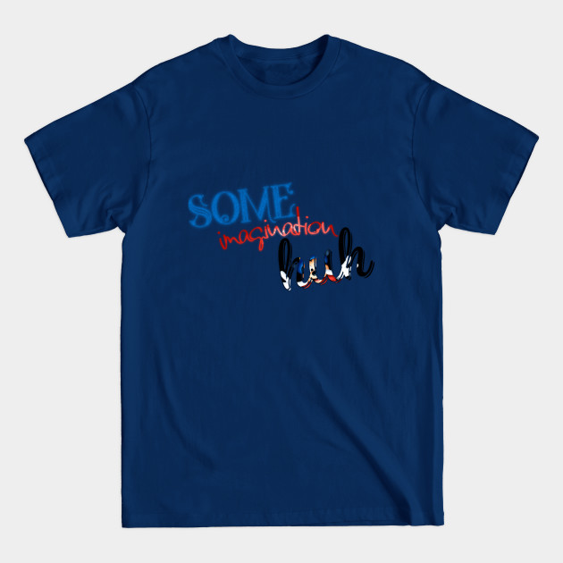 Disover Some Imagination Huh - Disney - T-Shirt