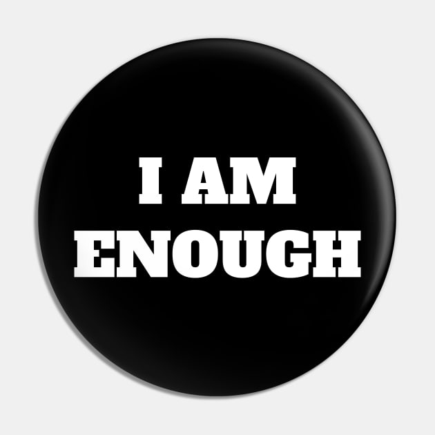 I Am Enough - Christian Quotes Pin by Arts-lf