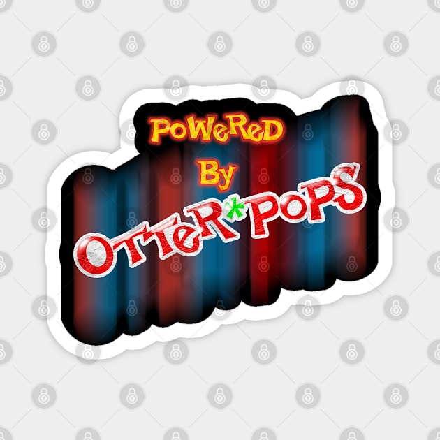 Powered By Otter Pops 02 Magnet by Veraukoion