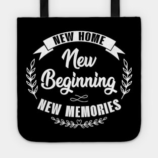 New Home New Beginning New Memories New Homeowner Tote