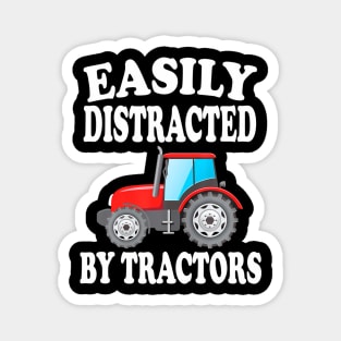 Easily Distracted By Tractors Farming Funny Magnet