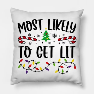 Most Likely To Get Lit Funny Christmas Pillow