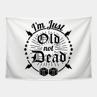 Funny Just Old Not Dead Joke Tapestry