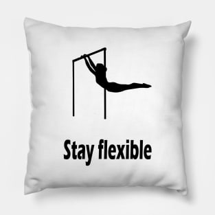 Stay flexible Pillow