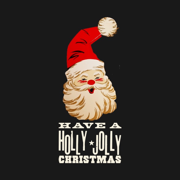 Santa Says Have a Holly Jolly Christmas this year by Eugene and Jonnie Tee's
