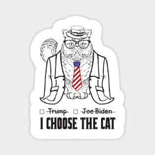 Trump Or Biden, I Choose The Cat Magnet