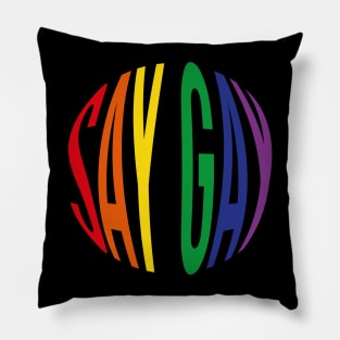 Say Gay (Rainbow Circle) Pillow