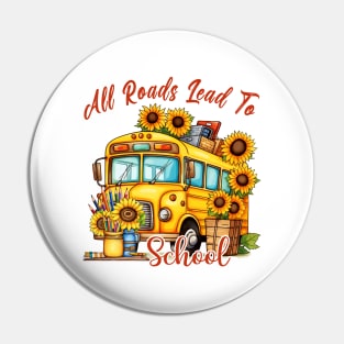 All Roads Lead To School Pin