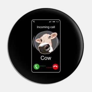 Incoming Call Cow - Funny Call Pin